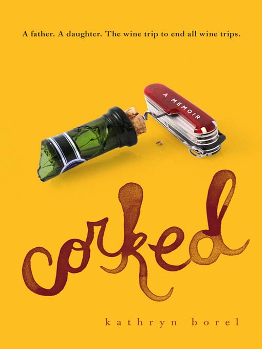 Title details for Corked by Kathryn Borel - Wait list